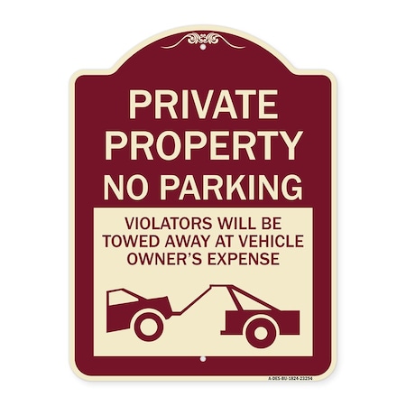 Signmission Private Parking Violators Towed Away Vehicle Owners Expense Alum Sign, 18" L, 24" H, BU-1824-23254 A-DES-BU-1824-23254